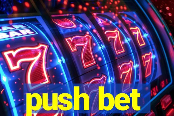 push bet